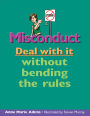 Misconduct: Deal with it without bending the rules