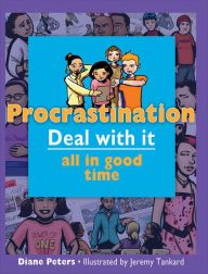 Title: Procrastination: Deal with it all in good time, Author: Diane Peters