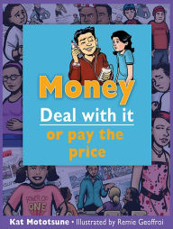 Title: Money: Deal with it or pay the price, Author: Kat Mototsune