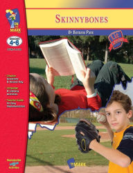 Title: Skinny Bones, by Barbara Park Novel Study Grades 4-6, Author: Ruth Solski