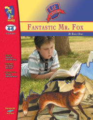 Title: Fantastic Mr. Fox, by Roald Dahl Lit Link Grades 4-6, Author: Kathleen Rodgers