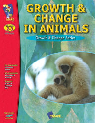 Title: On The Mark Press OTM2113 Growth & Change in Animals Gr. 2-3