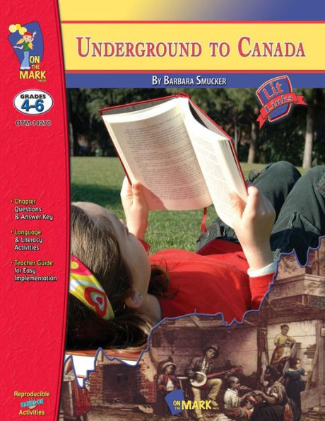 Underground to Canada, by Barbara Smucker Lit Link Grades 4-6