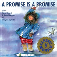 Title: A Promise Is a Promise, Author: Robert Munsch