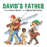 Title: David's Father, Author: Robert Munsch