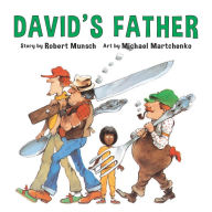 Title: David's Father, Author: Robert Munsch