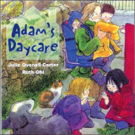 Title: Adam's Daycare, Author: Julie Ovenell-Carter