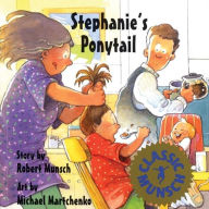 Title: Stephanie's Ponytail, Author: Robert Munsch