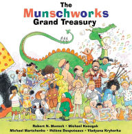 Title: The Munschworks Grand Treasury, Author: Robert Munsch