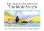 Complete Adventures of the Mole Sisters