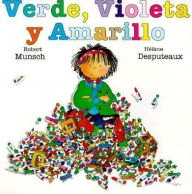 Title: Verde, Violeta y Amarillo, Author: Robert Munsch