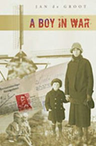 Title: A Boy in War, Author: Jan De Groot