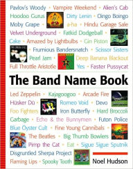 Title: The Band Name Book, Author: Noel Hudson