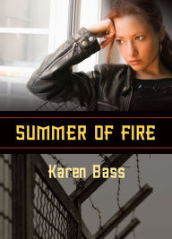 Title: Summer of Fire, Author: Karen Bass