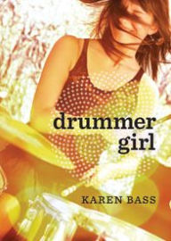 Title: Drummer Girl, Author: Karen Bass