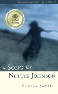 Title: A Song for Nettie Johnson, Author: Gloria Sawai