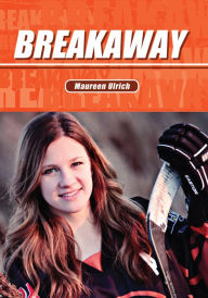 Title: Breakaway, Author: Maureen Ulrich