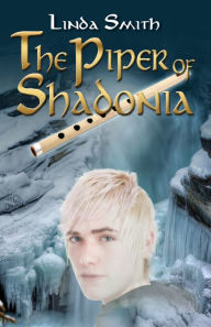 Title: The Piper of Shadonia, Author: Linda Smith