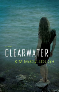 Title: Clearwater, Author: Kim McCullough