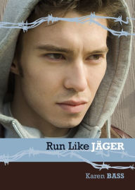 Title: Run Like Jäger, Author: Karen Bass