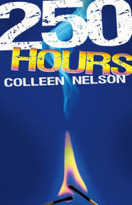 Title: 250 Hours, Author: Colleen Nelson