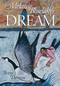 Title: Melanie Bluelake's Dream, Author: Betty Fitzpatrick Dorion