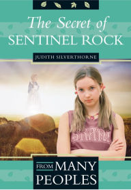 Title: The Secret of Sentinel Rock, Author: Judith Silverthorne