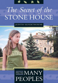 Title: The Secret of the Stone House, Author: Judith Silverthorne