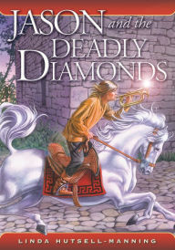 Title: Jason and the Deadly Diamonds, Author: Linda Hutsell-Manning