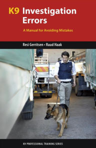 Title: K9 Investigation Errors: A Manual for Avoiding Mistakes, Author: Resi Gerritsen