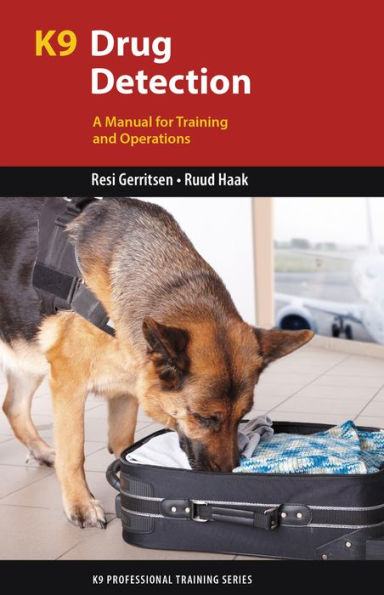 K9 Drug Detection: A Manual for Training and Operations