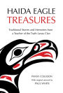 Haida Eagle Treasures: Traditional Stories and Memories from a Teacher of the Tsath Lanas Clan