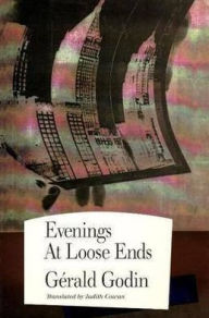 Title: Evenings at Loose Ends, Author: Gérald Godin