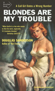 Title: Blondes Are My Trouble, Author: Douglas Sanderson