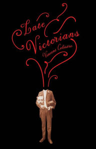 Title: Late Victorians, Author: Vincent Colistro