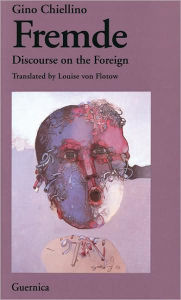 Title: Fremde: A Discourse on the Foreign, Author: Gino Chiellino