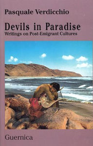 Title: Devils in Paradise: Writings on Post-Emigrant Culture, Author: Pasquale Verdicchio