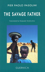 Title: The Savage Father, Author: Pier Paolo Pasolini