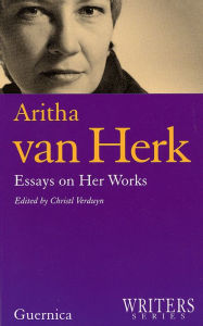 Title: Aritha Van Herk: Essays on Her Works (Writers Series), Author: Christl Verduyn