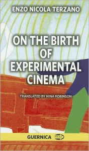 Title: On the Birth of Experimental Cinema, Author: Enzo Terzano