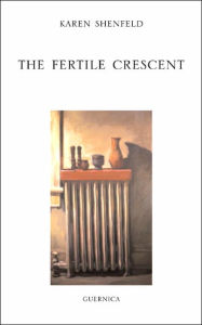 Title: The Fertile Crescent, Author: KAREN SHENFELD