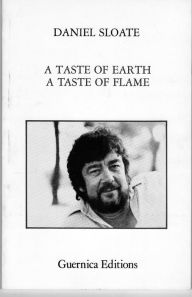 Title: A Taste of Earth, a Taste of Flame, Author: Daniel Sloate