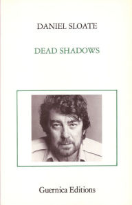 Title: Dead Shadows, Author: Daniel Sloate