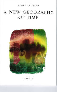 Title: A New Geography of Time, Author: Robert Viscusi