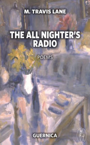 Title: The All Nighter's Radio, Author: M. Travis Lane