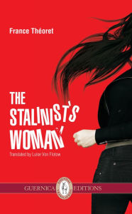 Title: The Stalinist's Wife, Author: France Théoret