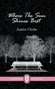 Title: Where the Sun Shines Best, Author: Austin Clarke