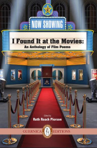 Title: I Found It At the Movies: An Anthology of Film Poems, Author: Ruth Rose Pierson