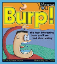 Title: Burp!: The Most Interesting Book You'll Ever Read about Eating, Author: Diane Swanson