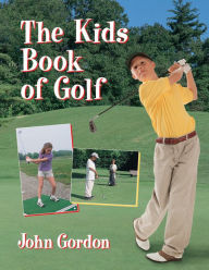 Title: The Kids Book of Golf, Author: John Gordon